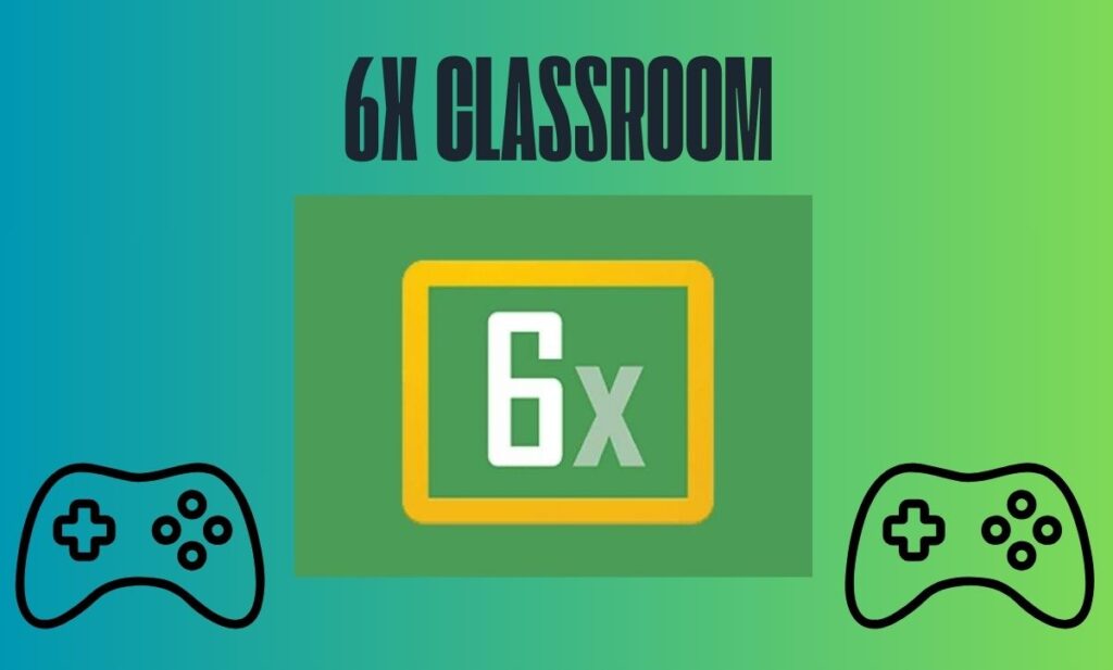 Classroom 6x